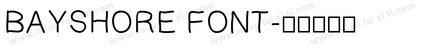 BAYSHORE FONT字体转换
